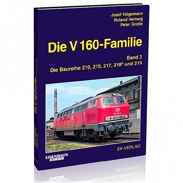 Die V 160-Familie.Bd.2, Josef Högemann, Roland Hertwig, Peter Grosse