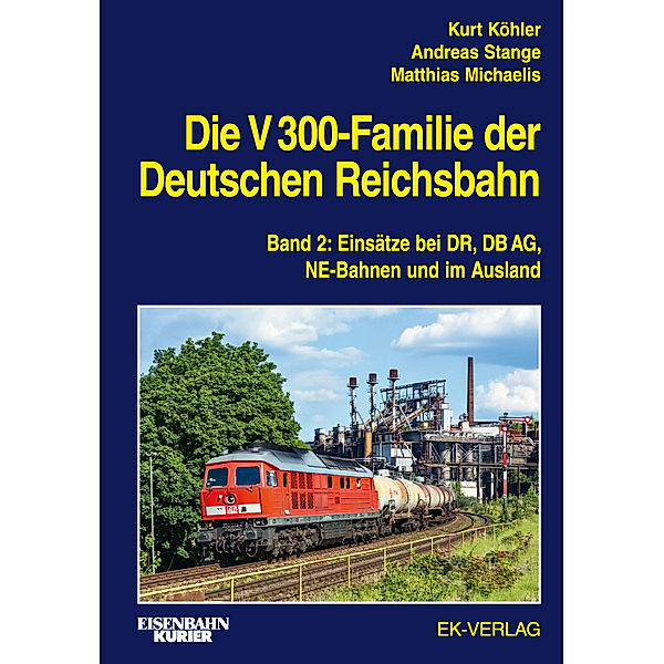 Die V 300-Familie der Deutschen Reichsbahn.Bd.2, Kurt Köhler, Andreas Stange, Matthias Michaelis