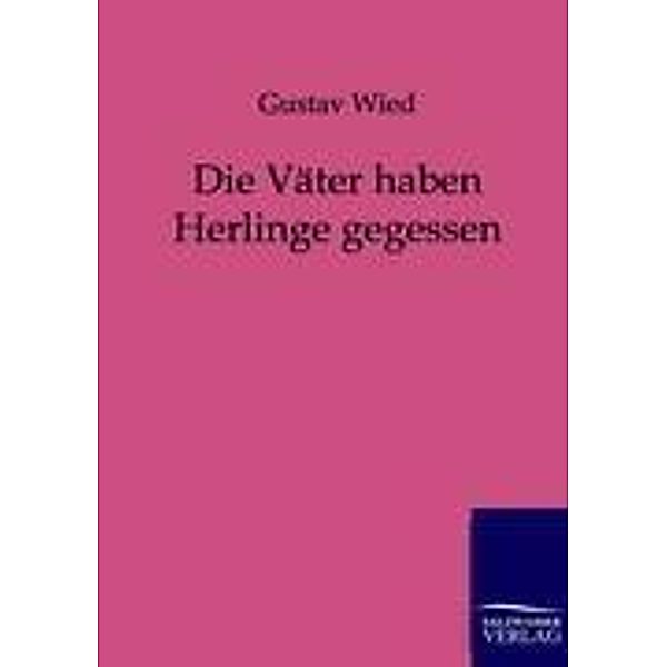 Die Väter haben Herlinge gegessen, Gustav Wied