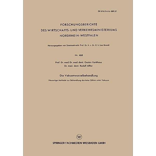 Die Vakuumwurzelbehandlung / Forschungsberichte des Wirtschafts- und Verkehrsministeriums Nordrhein-Westfalen Bd.468, Gustav Korkhaus
