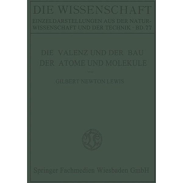 Die Valenz und der Bau der Atome und Moleküle / Die Wissenschaft, Gilber Newton Lewis