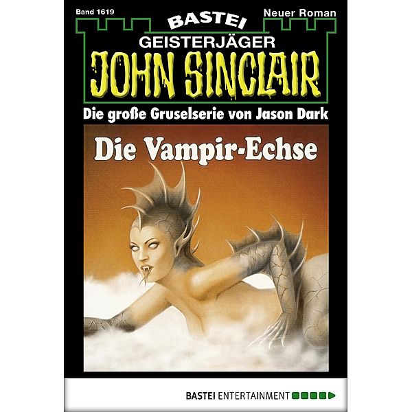 Die Vampir-Echse / John Sinclair Bd.1619, Jason Dark