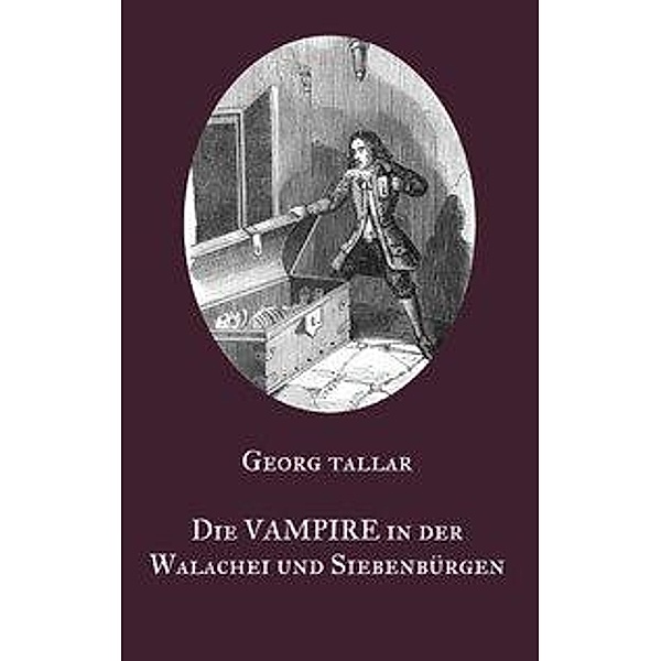 Die Vampire in der Walachei und Siebenbürgen, Georg Tallar