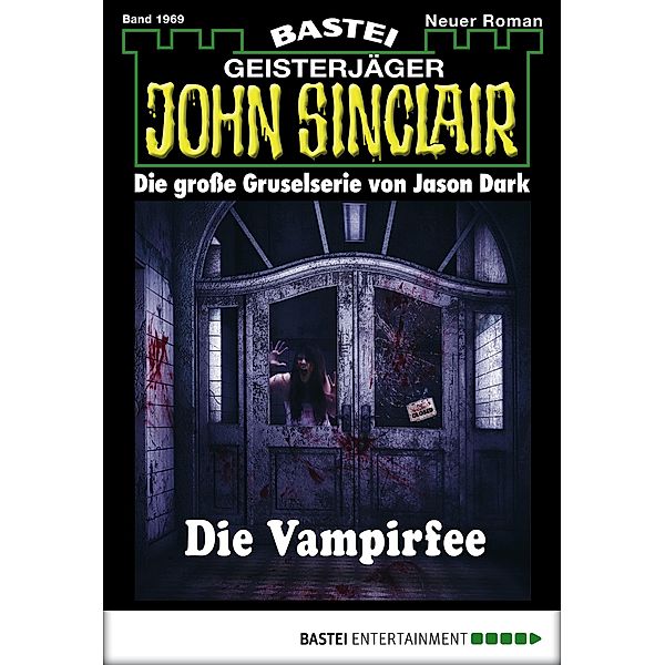 Die Vampirfee / John Sinclair Bd.1969, Jason Dark
