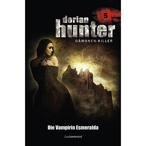 Die Vampirin Esmeralda / Dorian Hunter Bd.5, Ernst Vlcek, Neal Davenport, Earl Warren