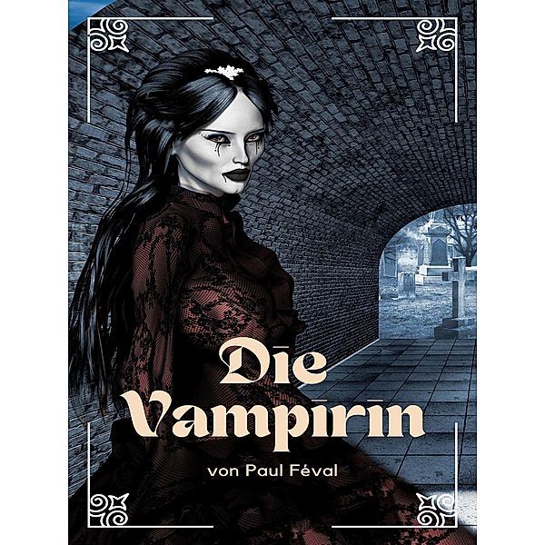 Die Vampirin / Helikon Edition Bd.54, Paul Féval