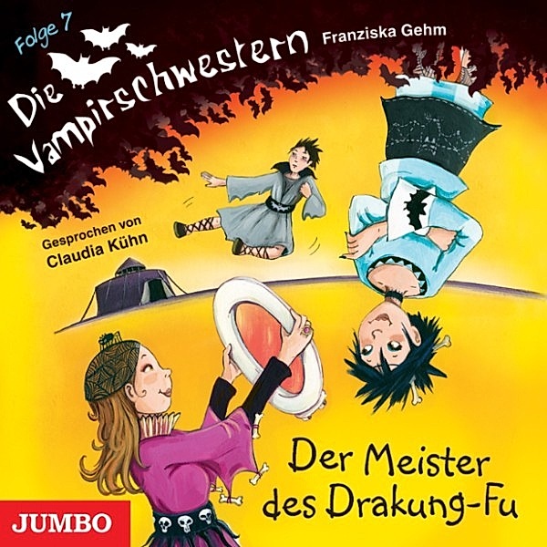Die Vampirschwestern - 7 - Der Meister des Drakung-Fu, Franziska Gehm