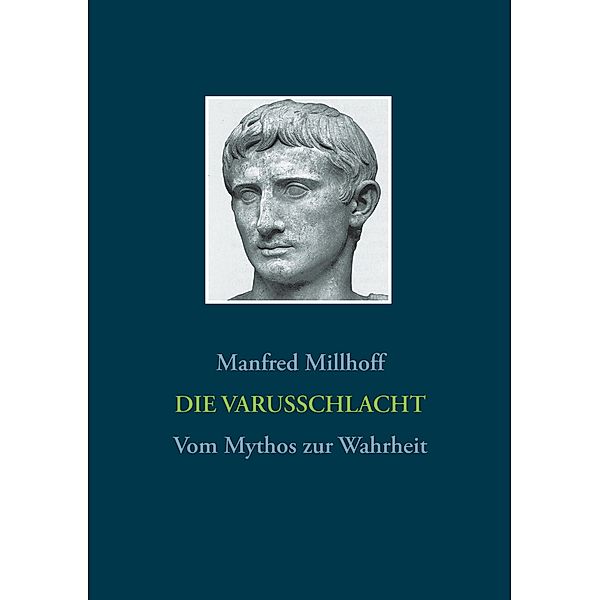 Die Varusschlacht, Manfred Millhoff