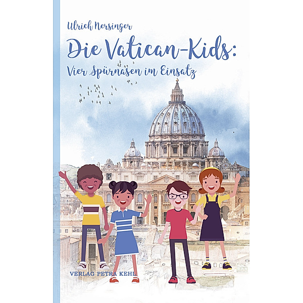Die Vatican-Kids: Vier Spürnasen im Einsatz, 13 Teile, Ulrich Nersinger