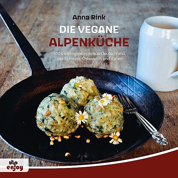 Die Vegane Alpenküche, Anna Rink