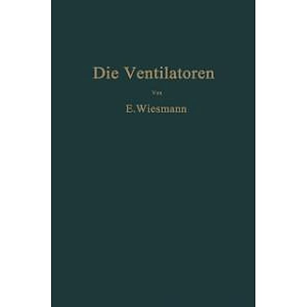 Die Ventilatoren, Ernst Wiesmann