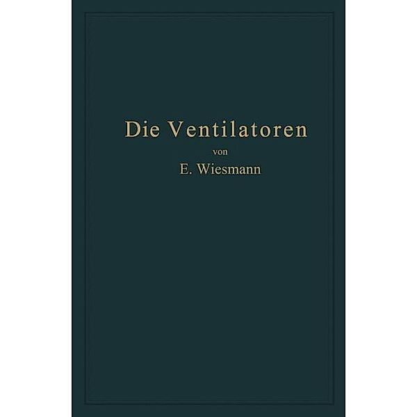 Die Ventilatoren, Ernst Wiesmann