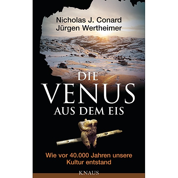 Die Venus aus dem Eis, Nicholas J. Conard, Jürgen Wertheimer