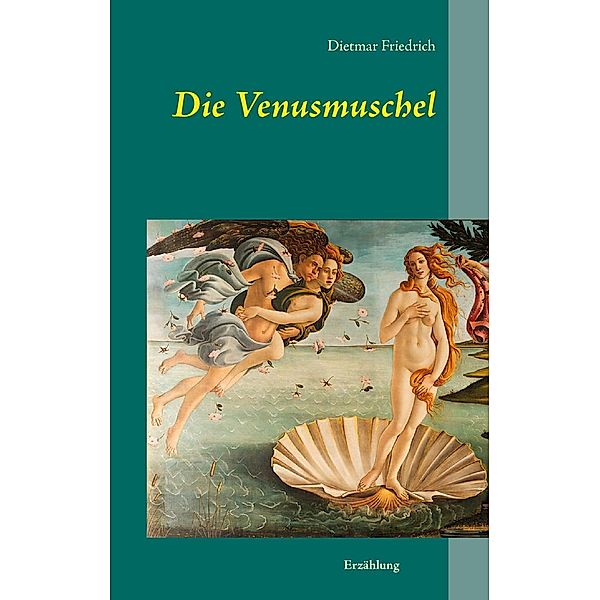 Die Venusmuschel, Dietmar Friedrich