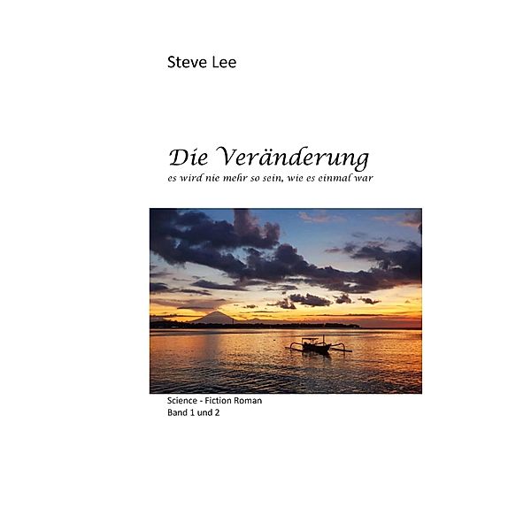 Die Veränderung, Steve Lee