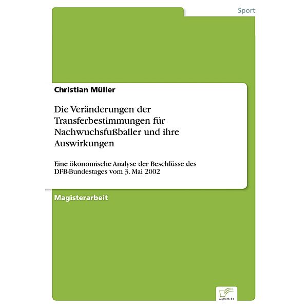 Die Veränderungen der Transferbestimmungen für Nachwuchsfußballer und ihre Auswirkungen, Christian Müller