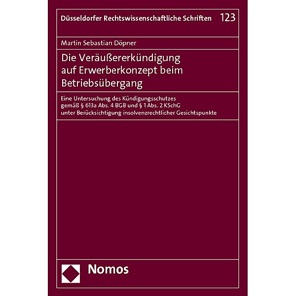 Die Veräußererkündigung auf Erwerberkonzept beim Betriebsübergang, Martin Sebastian Döpner