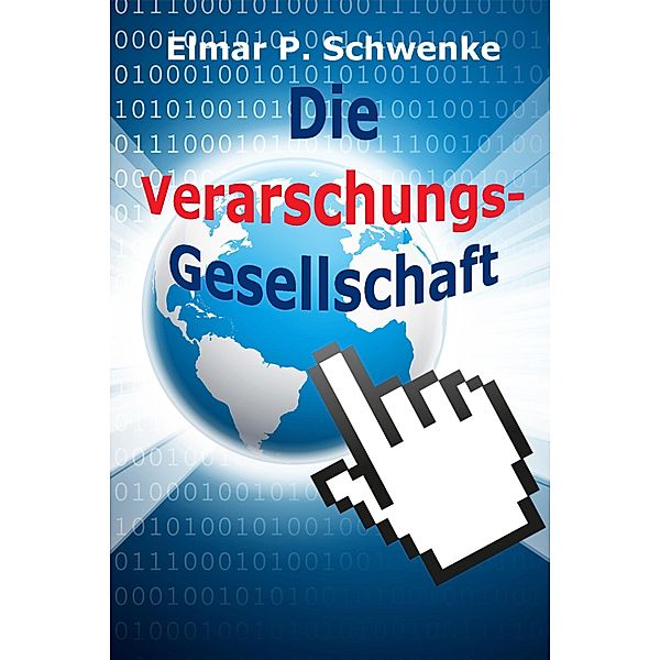 Die Verarschungsgesellschaft, Elmar Schwenke