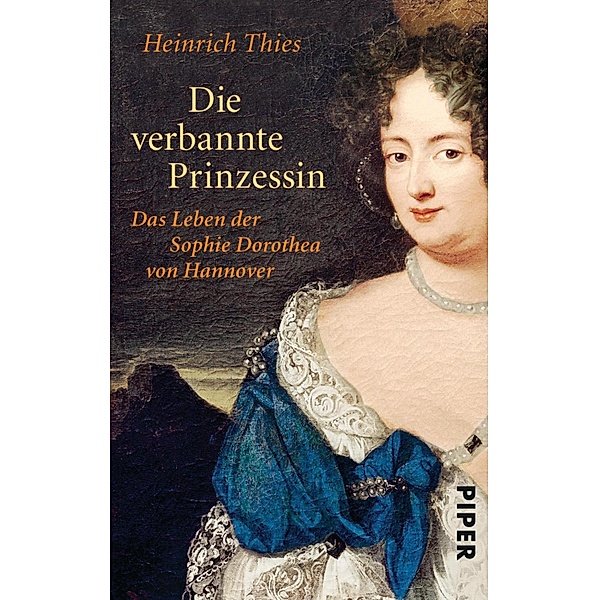 Die verbannte Prinzessin / Piper Taschenbuch, Heinrich Thies