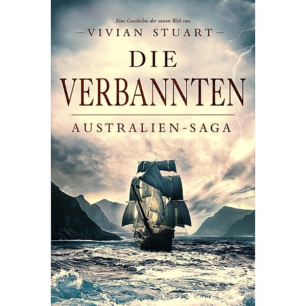 Die Verbannten / Australien-Saga Bd.1, Vivian Stuart