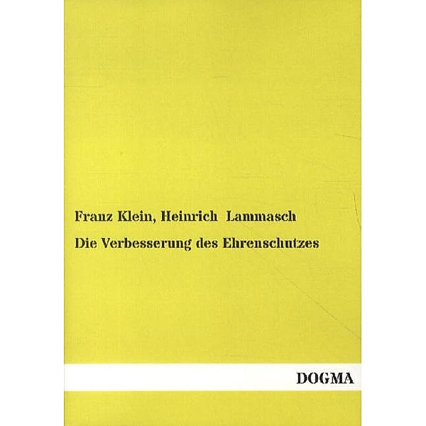 Die Verbesserung des Ehrenschutzes (f. Österreich), Franz Klein, Heinrich Lammasch