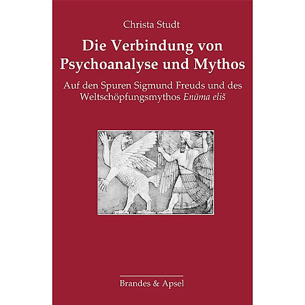 Die Verbindung von Psychoanalyse und Mythos, Christa Studt