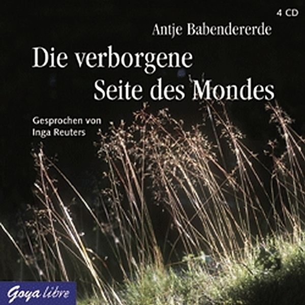 Die verborgene Seite des Mondes,4 Audio-CDs, Antje Babendererde