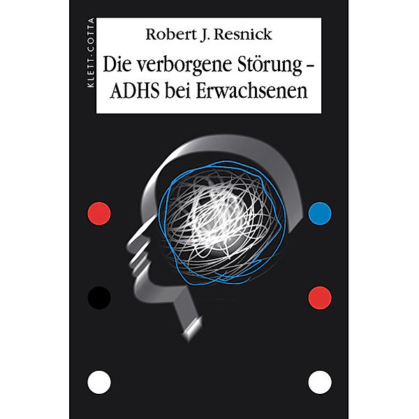 Die verborgene Störung - ADHS bei Erwachsenen, Robert J. Resnick