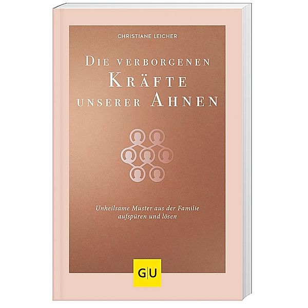 Die verborgenen Kräfte unserer Ahnen, Christiane Leicher