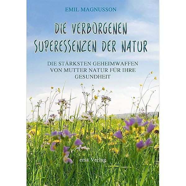 Die verborgenen Superessenzen der Natur, Emil Magnusson