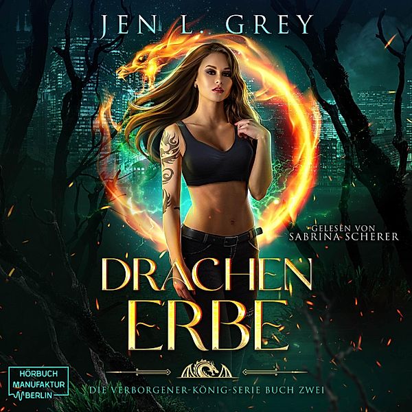 Die Verborgener-König-Serie - 2 - Drachenerbe, Jen L. Grey