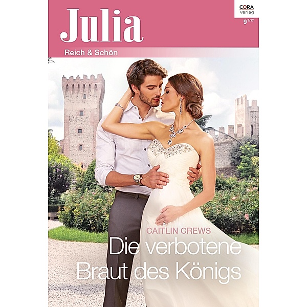 Die verbotene Braut des Königs / Julia (Cora Ebook) Bd.2281, Caitlin Crews