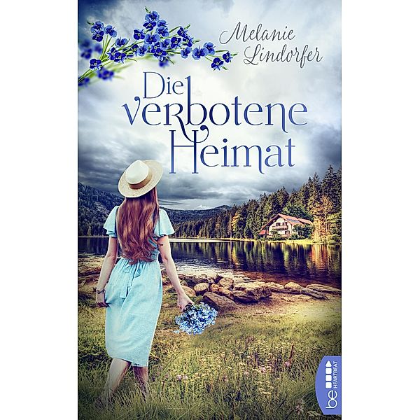 Die verbotene Heimat / Die schönsten Familiengeheimnis-Romane Bd.12, Melanie Lindorfer