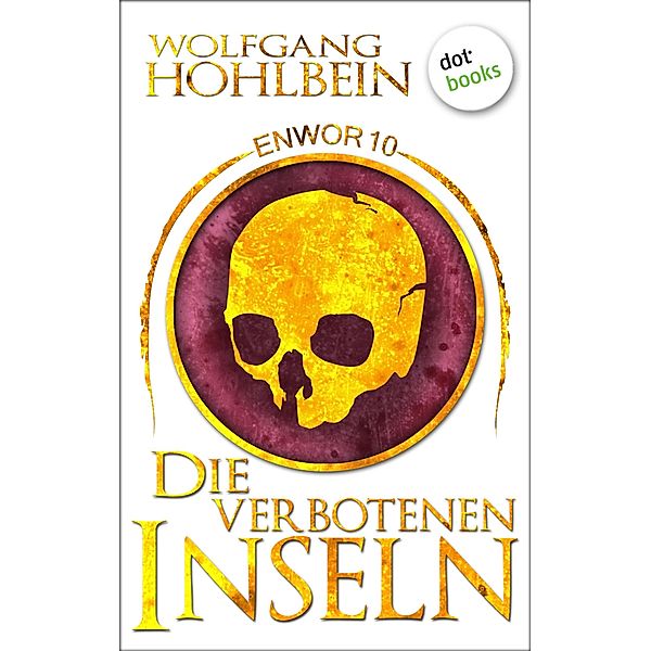 Die verbotenen Inseln / Enwor Bd.10, Wolfgang Hohlbein