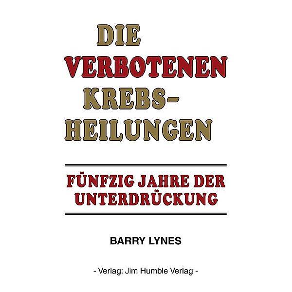 Die verbotenen Krebsheilungen, Barry Lynes