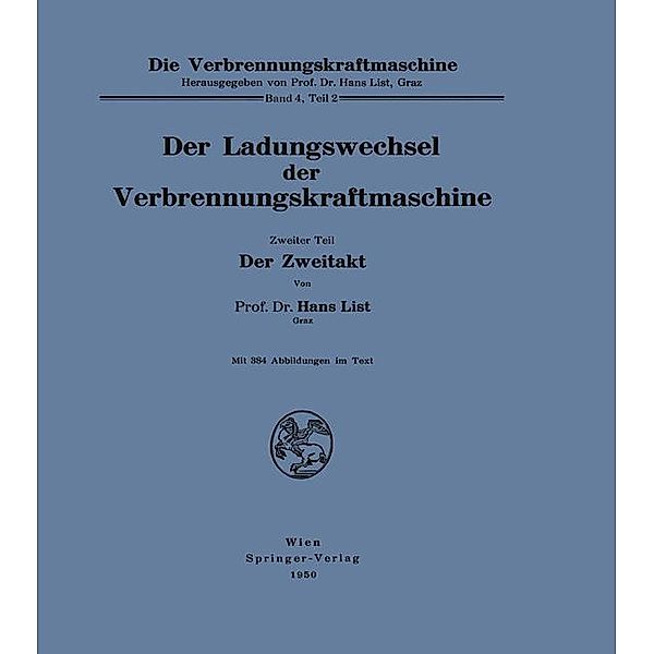 Die Verbrennungskraftmaschine: .4 / 2 Der Ladungswechsel der Verbrennungskraftmaschine, Hans List