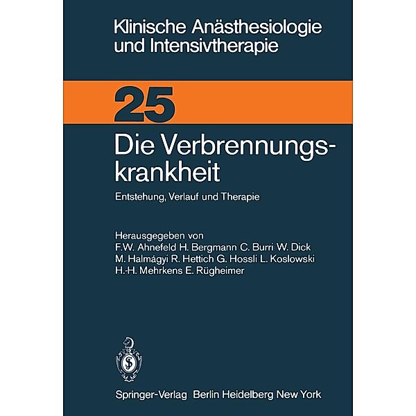 Die Verbrennungskrankheit / Klinische Anästhesiologie und Intensivtherapie Bd.25