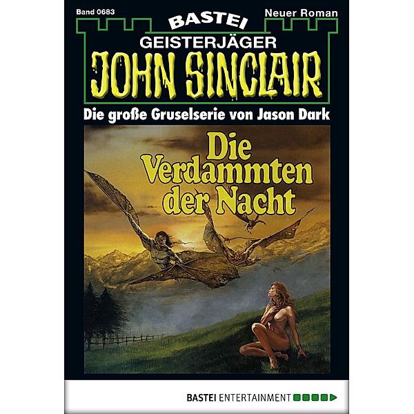 Die Verdammten der Nacht (1. Teil) / John Sinclair Bd.683, Jason Dark