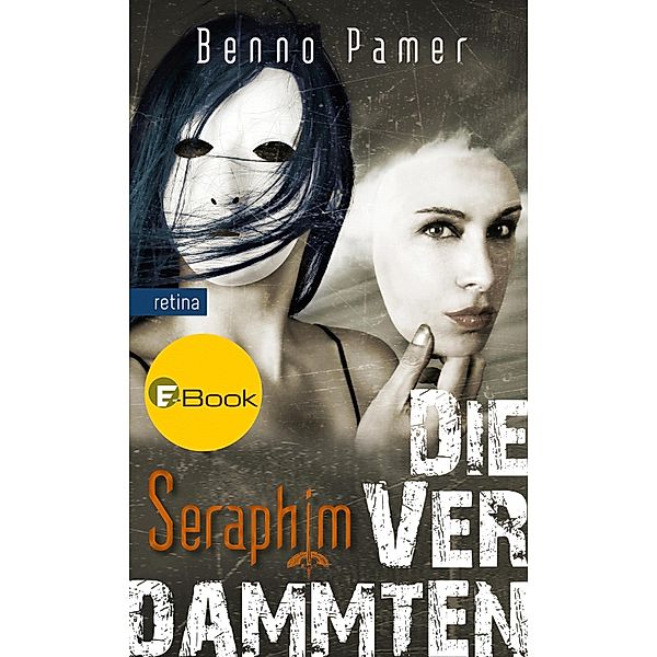 Die Verdammten / Seraphim Bd.2, Benno Pamer