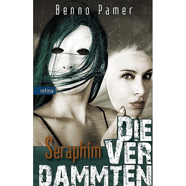 Die Verdammten / Seraphim Bd.2, Benno Pamer