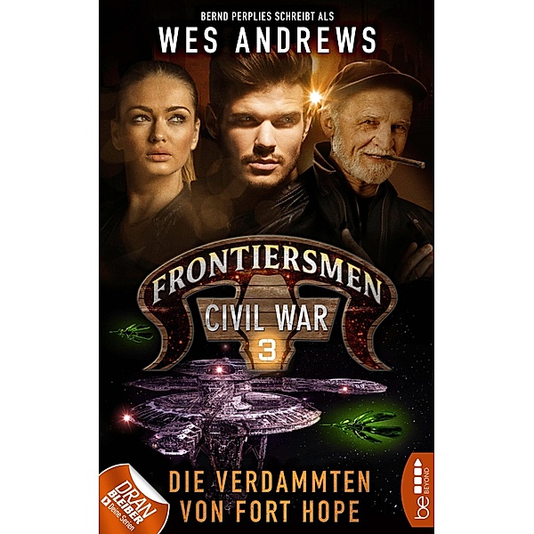 Die Verdammten von Fort Hope / Frontiersmen Civil War Bd.3, Wes Andrews, Bernd Perplies