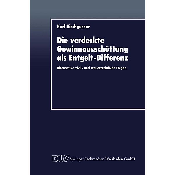 Die verdeckte Gewinnausschüttung als Entgelt-Differenz