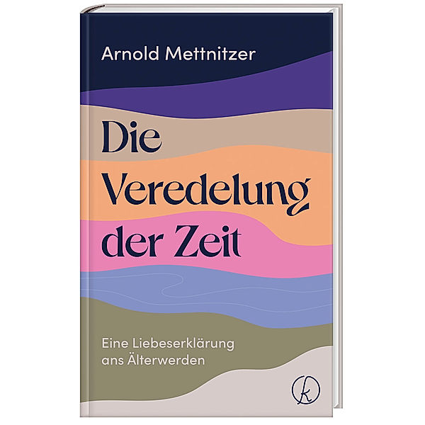 Die Veredelung der Zeit, Arnold Mettnitzer