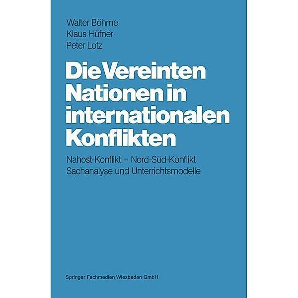 Die Vereinten Nationen in internationalen Konflikten, Walter Böhme