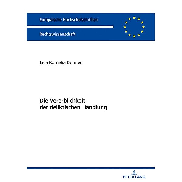 Die Vererblichkeit der deliktischen Handlung, Donner Lela Kornelia Donner