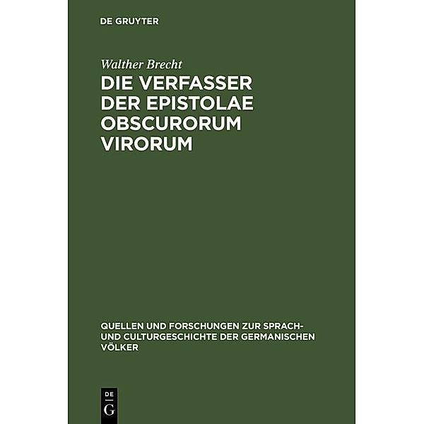 Die Verfasser der Epistolae obscurorum virorum / Quellen und Forschungen zur Sprach- und Culturgeschichte der germanischen Völker Bd.93, Walther Brecht