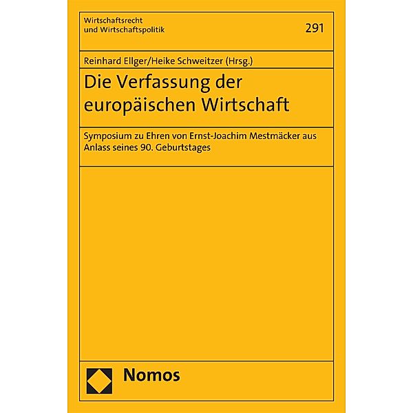 Die Verfassung der europäischen Wirtschaft / Wirtschaftsrecht und Wirtschaftspolitik Bd.291