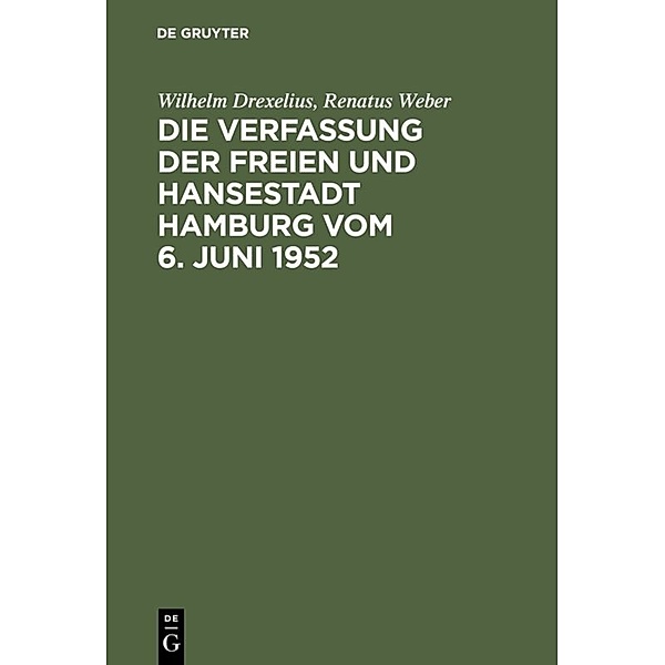 Die Verfassung der Freien und Hansestadt Hamburg vom 6. Juni 1952, Wilhelm Drexelius, Renatus Weber