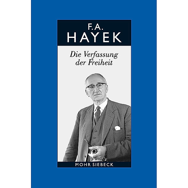 Die Verfassung der Freiheit, Friedrich A. Hayek