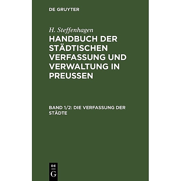 Die Verfassung der Städte, 2 Teile, H. Steffenhagen